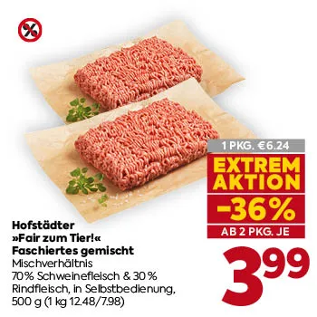 Hofstädter »Fair zum Tier!« Faschiertes gemischt
Mischverhältnis
70 % Schweinefleisch & 30 % Rindfleisch, in Selbstbedienung,
500 g (1 kg 12.48/7.98)
1 PKG. € 6,24
EXTREM AKTION
−36 %
AB 2 PKG. JE € 3,99