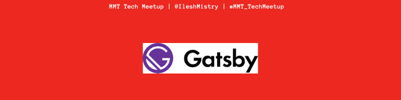 MMT Tech Meetup banner with GatsbyJS logo