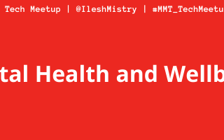 MMT Tech Meetup banner about Mental Health and Wellbeing - Jan 2021