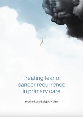 Cover van het proefschrift van Yvonne Lucia Luigjes-Huizer met de titel Treating fear of cancer recurrence in primary care.