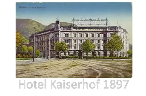 Hotel Kaiserhof 1897 Hotel Kaiserhof 1897