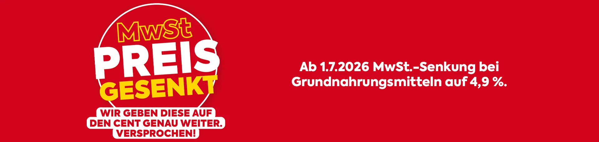 Ab 1.7.2026 MwSt.-Senkung bei Grundnahrungsmitteln auf 4,9 %.