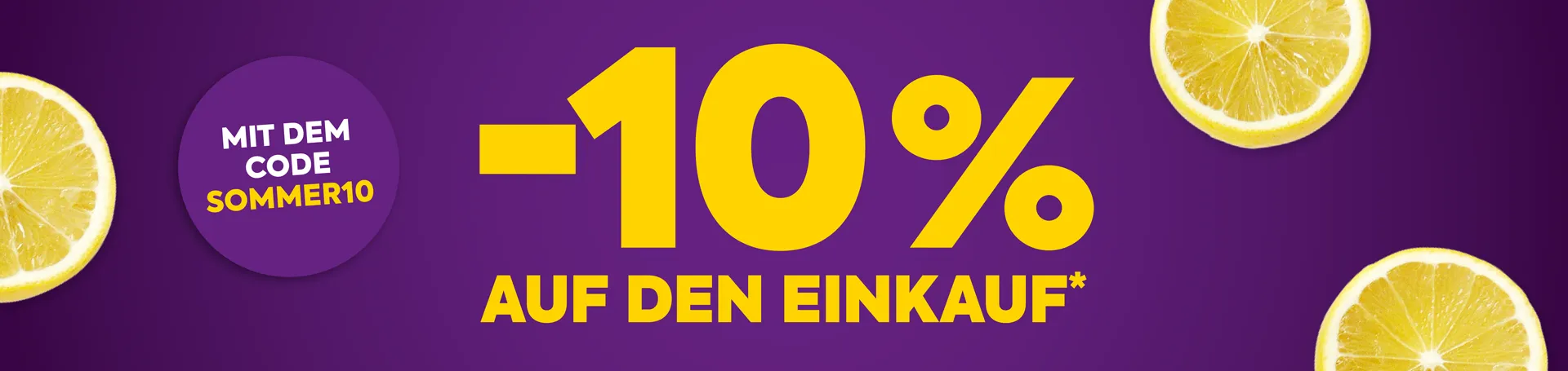 -10 % auf den Einkauf* mit dem Code SOMMER10