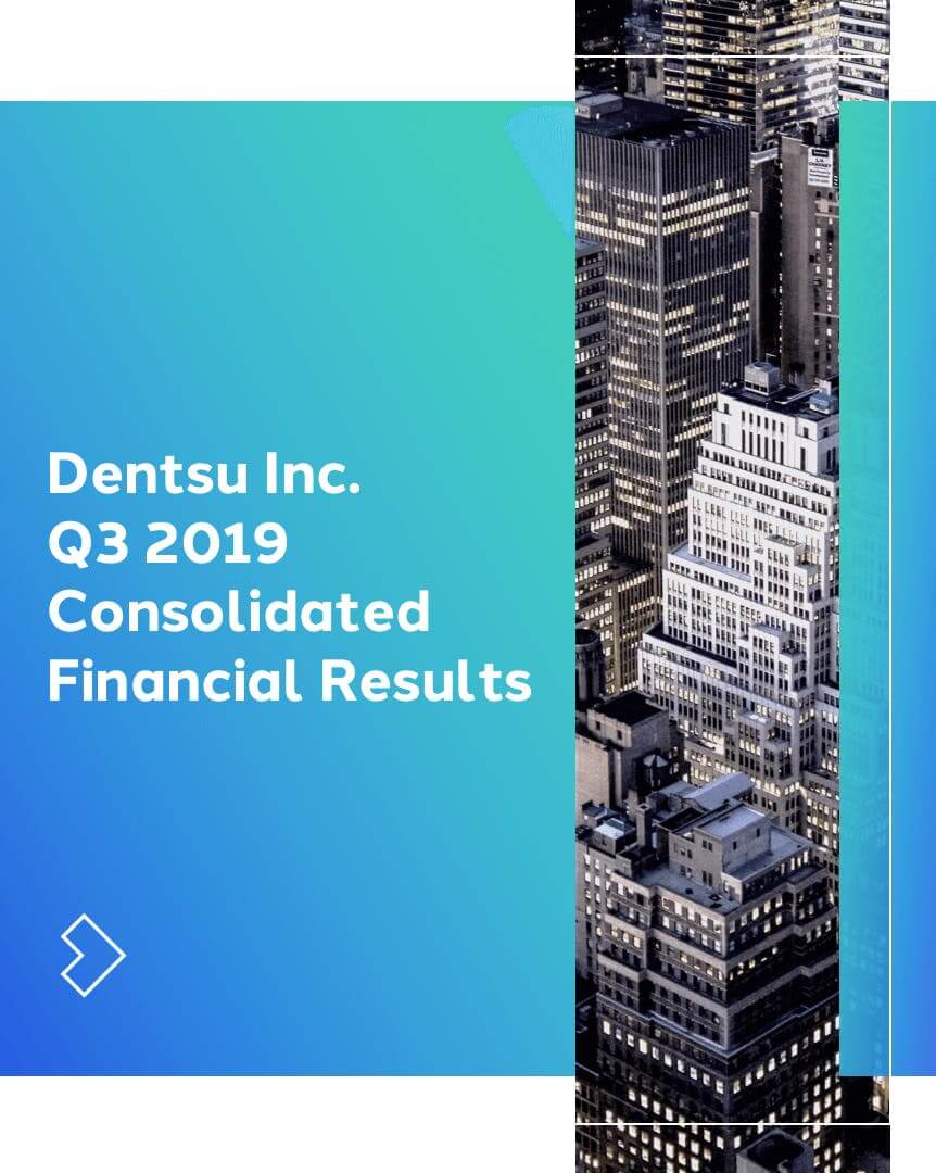 Dentsu Inc. Q3 2019 Consolidated Financial Results