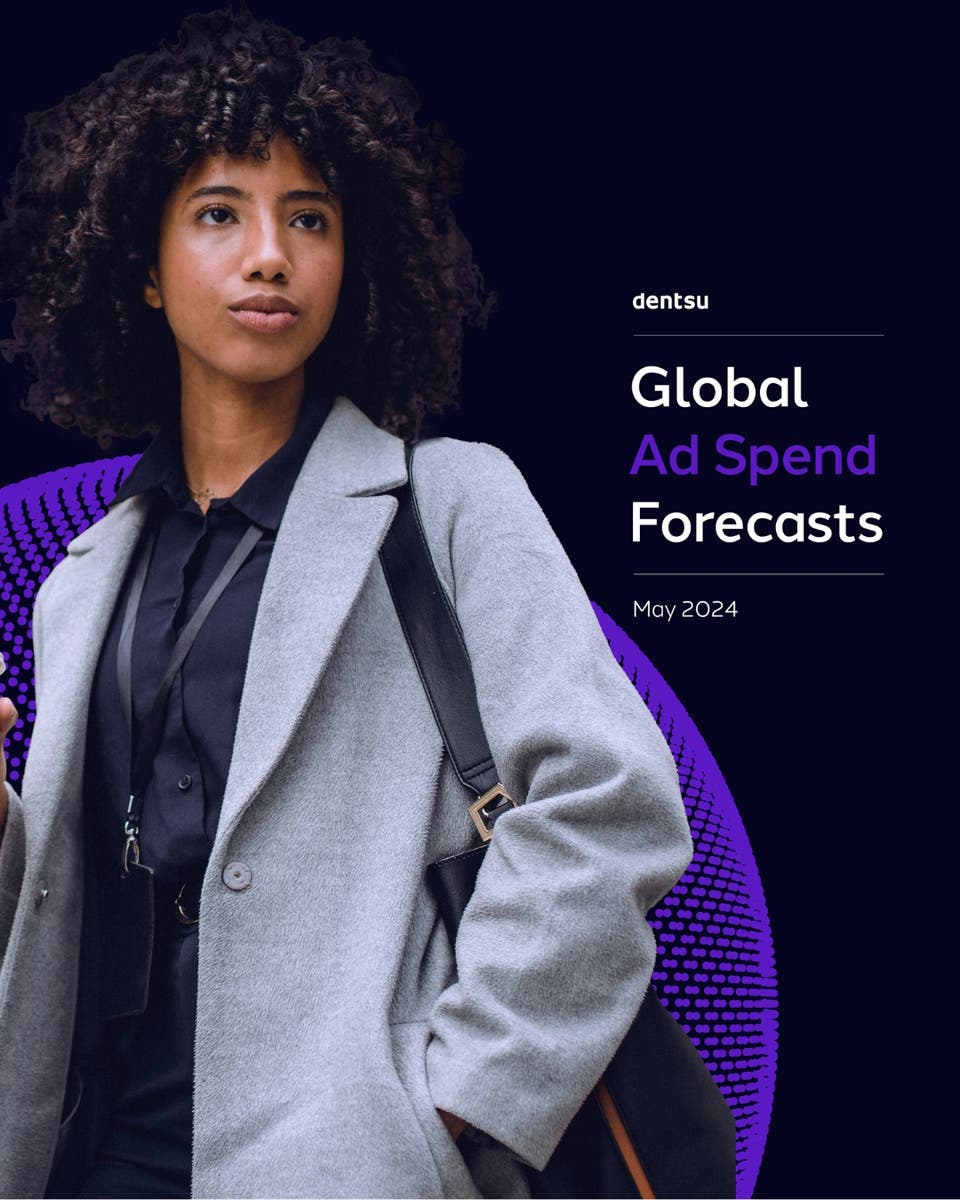 dentsu Global Ad Spend Forecasts | May 2024