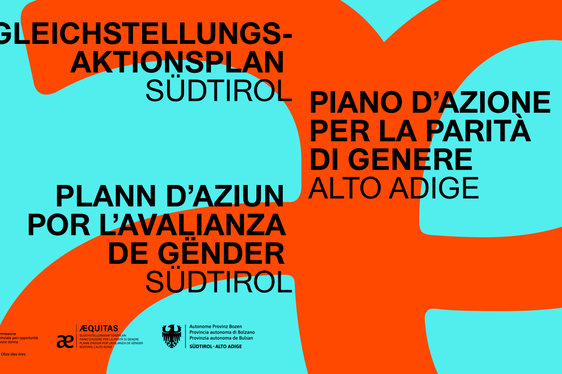Der Gleichstellungsaktionsplan Südtirol ÆQUITAS legt alle Maßnahmen fest, die das Land Südtirol zur Durchsetzung der Gleichstellung von Mann und Frau in allen Bereichen des Lebens umsetzen möchte. (Quelle: Land Südtirol)